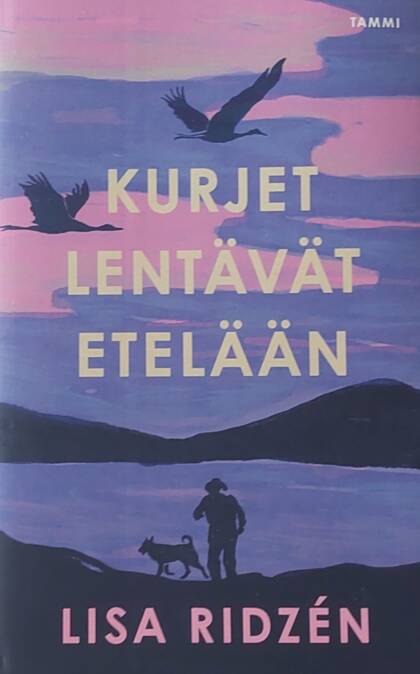 Kirjan kansi, jossa lukee Kurjet lentävät etelään Lisa Ridzen